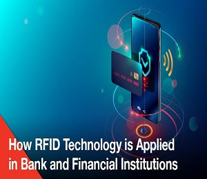 More Security for Banking Sector – RFID Implementations